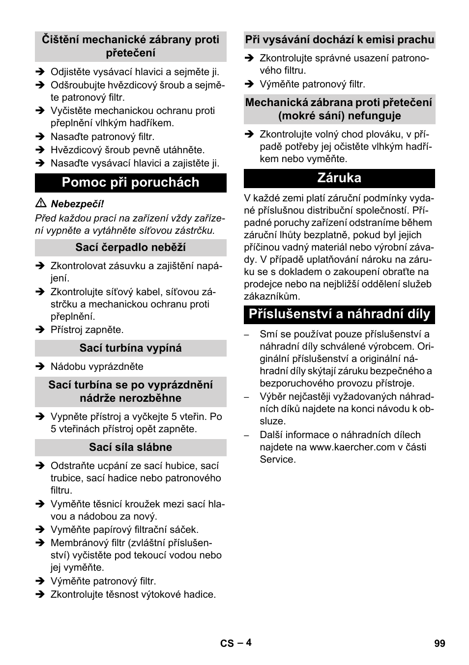Čištění mechanické zábrany proti přetečení, Pomoc při poruchách, Sací čerpadlo neběží | Sací turbína vypíná, Sací turbína se po vyprázdnění nádrže nerozběhne, Sací síla slábne, Při vysávání dochází k emisi prachu, Záruka, Příslušenství a náhradní díly, Záruka příslušenství a náhradní díly | Karcher NT 70-3 User Manual | Page 99 / 176