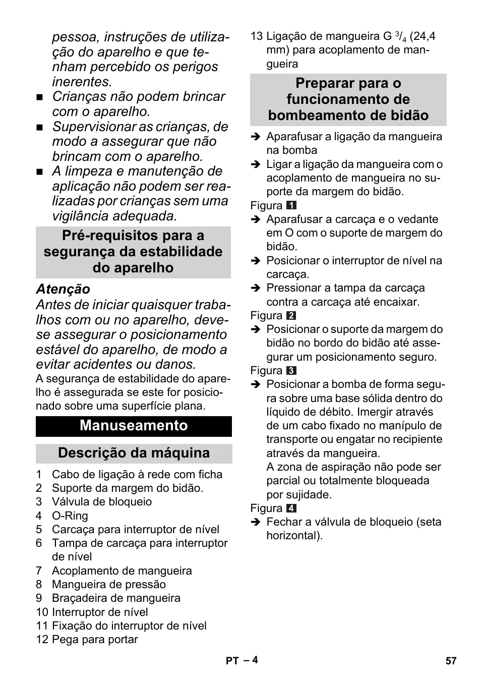 Manuseamento, Descrição da máquina, Crianças não podem brincar com o aparelho | Karcher BP 1 Barrel Set User Manual | Page 57 / 74