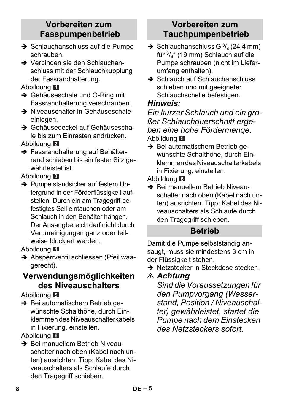 Vorbereiten zum fasspumpenbetrieb, Verwendungsmöglichkeiten des niveauschalters, Vorbereiten zum tauchpumpenbetrieb | Betrieb | Karcher BP 1 Barrel Set User Manual | Page 8 / 74