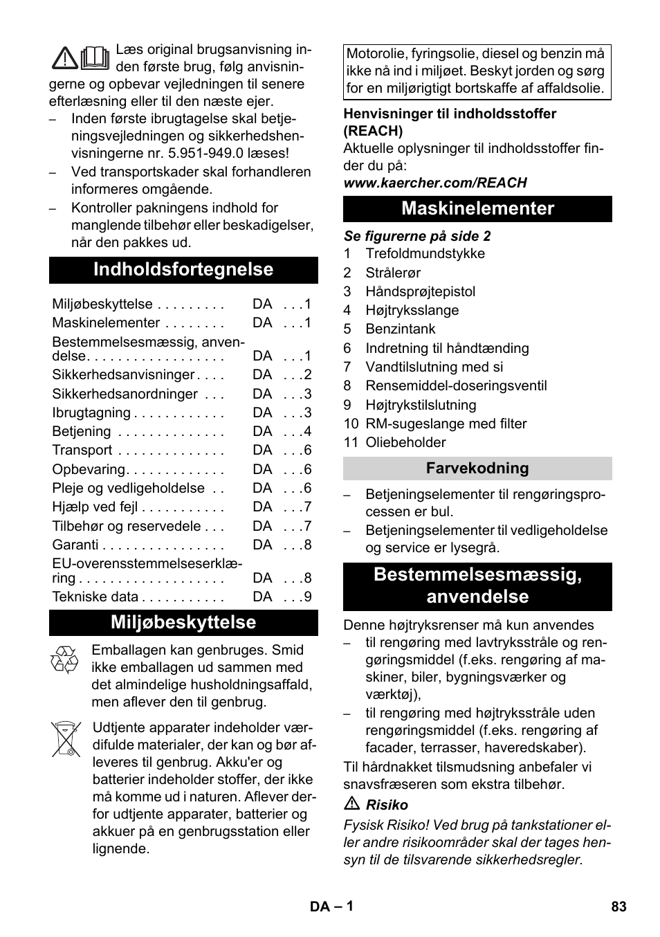 Dansk, Indholdsfortegnelse, Miljøbeskyttelse | Maskinelementer, Bestemmelsesmæssig‚ anvendelse | Karcher HD 728 B Cage User Manual | Page 83 / 256