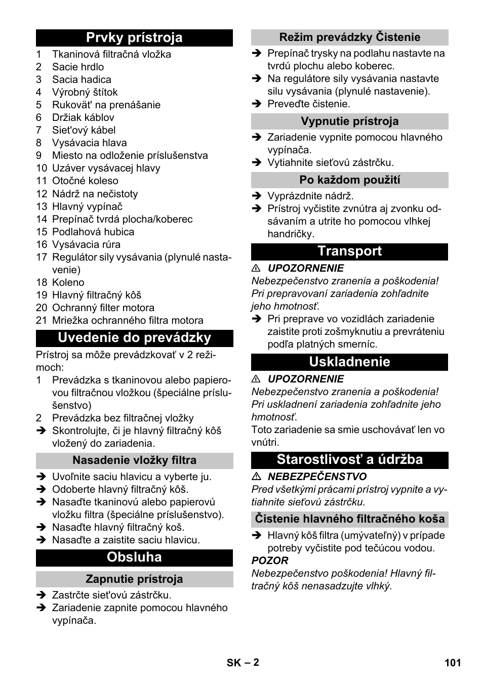 Prvky prístroja, Uvedenie do prevádzky, Nasadenie vložky filtra | Obsluha, Zapnutie prístroja, Režim prevádzky čistenie, Vypnutie prístroja, Po každom použití, Transport, Uskladnenie | Karcher T 7-1 eco!efficiency User Manual | Page 101 / 144