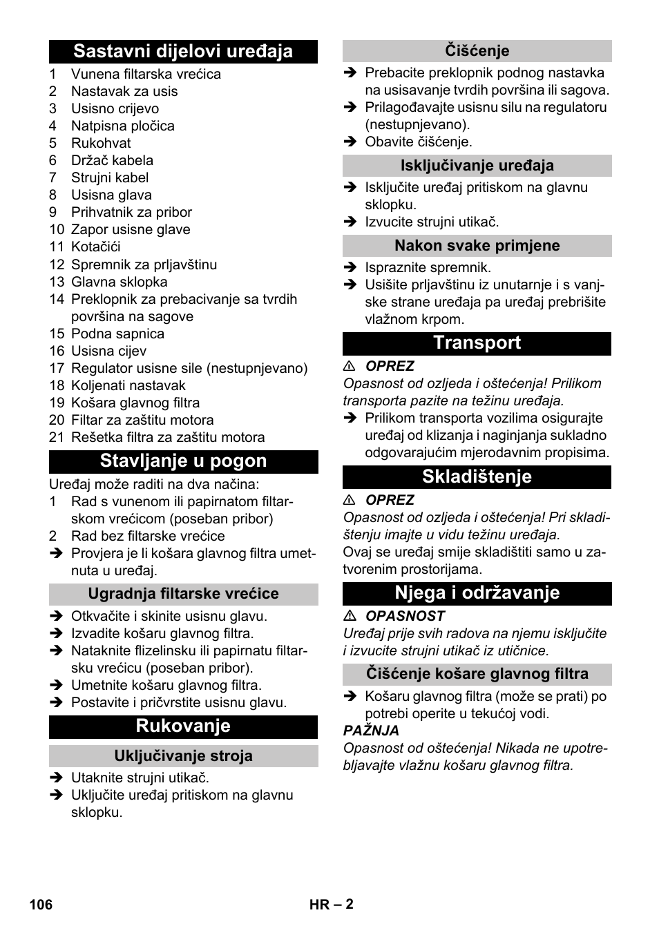 Sastavni dijelovi uređaja, Stavljanje u pogon, Ugradnja filtarske vrećice | Rukovanje, Uključivanje stroja, Čišćenje, Isključivanje uređaja, Nakon svake primjene, Transport, Skladištenje | Karcher T 7-1 eco!efficiency User Manual | Page 106 / 144