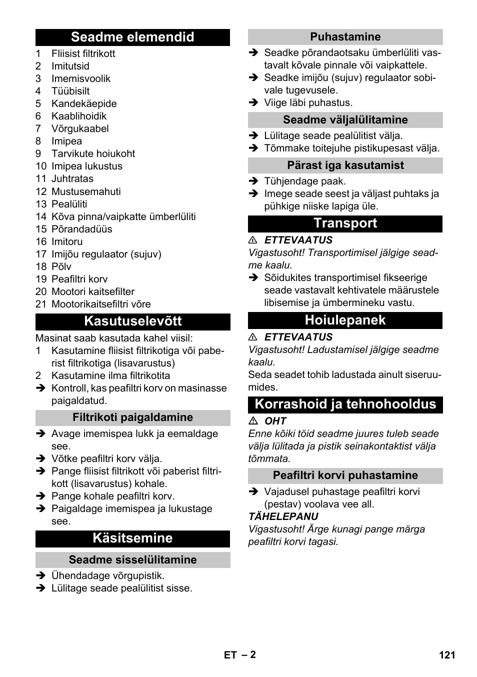 Seadme elemendid, Kasutuselevõtt, Filtrikoti paigaldamine | Käsitsemine, Seadme sisselülitamine, Puhastamine, Seadme väljalülitamine, Pärast iga kasutamist, Transport, Hoiulepanek | Karcher T 7-1 eco!efficiency User Manual | Page 121 / 144