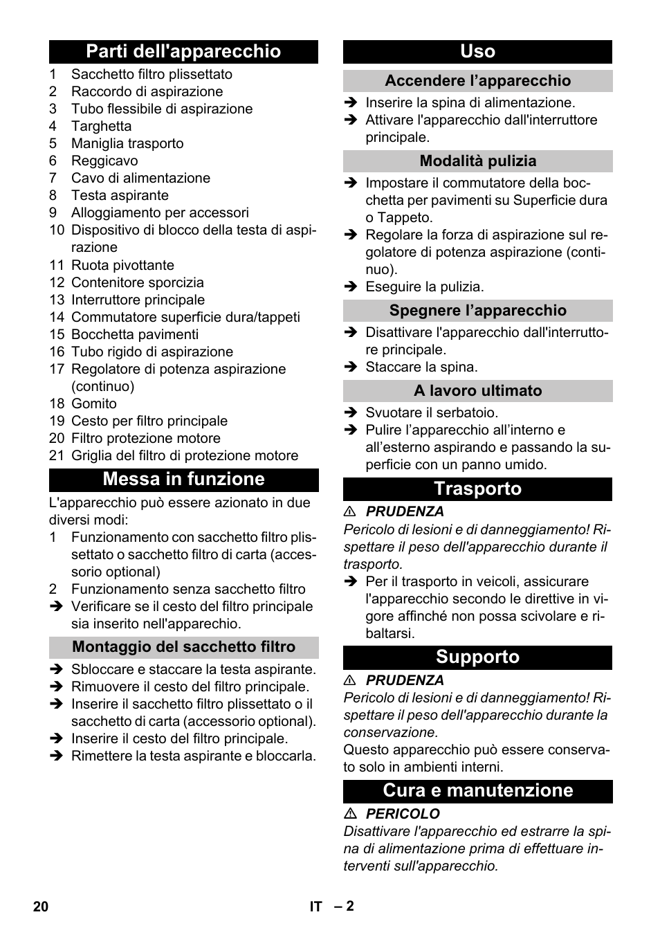 Parti dell'apparecchio, Messa in funzione, Montaggio del sacchetto filtro | Accendere l’apparecchio, Modalità pulizia, Spegnere l’apparecchio, A lavoro ultimato, Trasporto, Supporto, Cura e manutenzione | Karcher T 7-1 eco!efficiency User Manual | Page 20 / 144