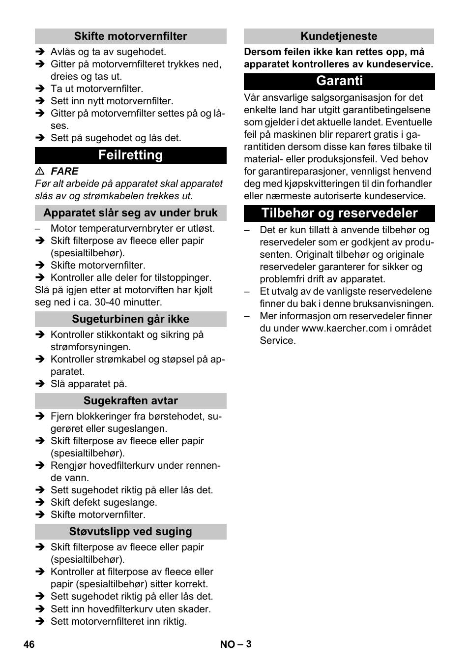 Skifte motorvernfilter, Feilretting, Apparatet slår seg av under bruk | Sugeturbinen går ikke, Sugekraften avtar, Støvutslipp ved suging, Kundetjeneste, Garanti, Tilbehør og reservedeler, Garanti tilbehør og reservedeler | Karcher T 7-1 eco!efficiency User Manual | Page 46 / 144