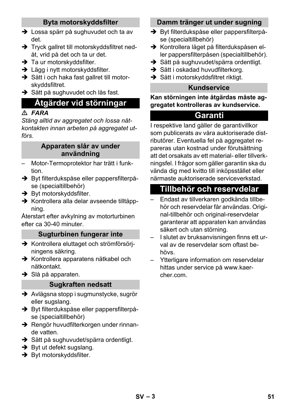 Byta motorskyddsfilter, Åtgärder vid störningar, Apparaten slår av under användning | Sugturbinen fungerar inte, Sugkraften nedsatt, Damm tränger ut under sugning, Kundservice, Garanti, Tillbehör och reservdelar, Garanti tillbehör och reservdelar | Karcher T 7-1 eco!efficiency User Manual | Page 51 / 144