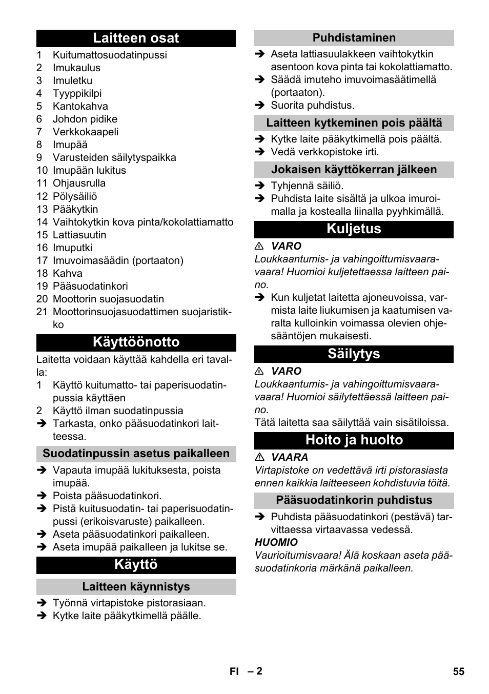 Laitteen osat, Käyttöönotto, Suodatinpussin asetus paikalleen | Käyttö, Laitteen käynnistys, Puhdistaminen, Laitteen kytkeminen pois päältä, Jokaisen käyttökerran jälkeen, Kuljetus, Säilytys | Karcher T 7-1 eco!efficiency User Manual | Page 55 / 144