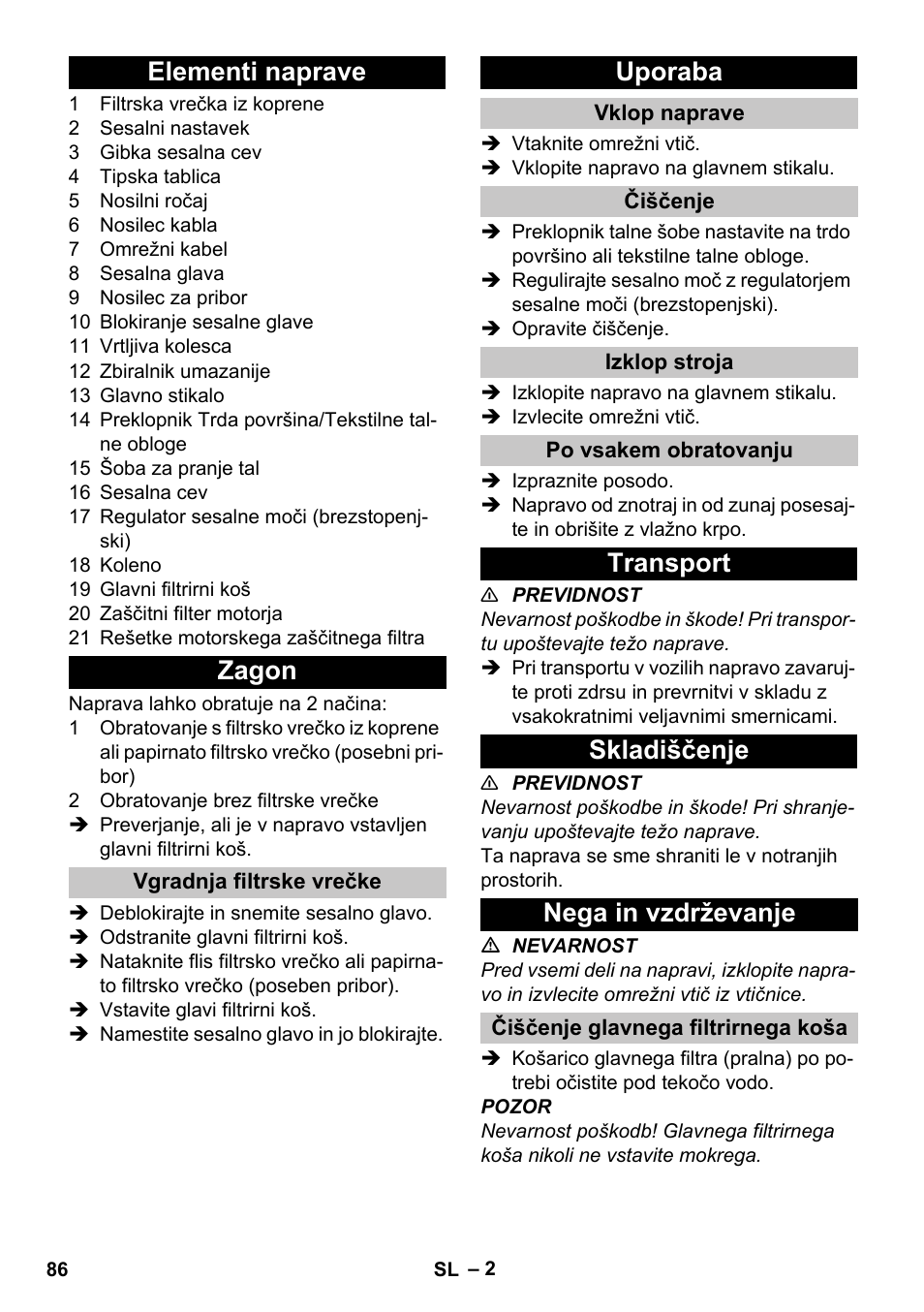Elementi naprave, Zagon, Vgradnja filtrske vrečke | Uporaba, Vklop naprave, Čiščenje, Izklop stroja, Po vsakem obratovanju, Transport, Skladiščenje | Karcher T 7-1 eco!efficiency User Manual | Page 86 / 144
