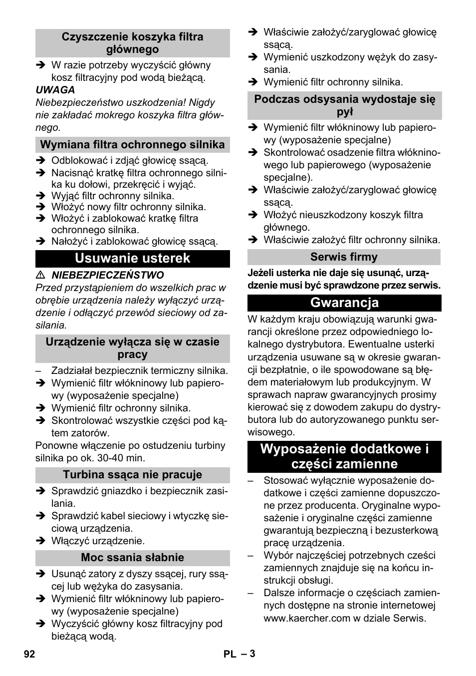 Czyszczenie koszyka filtra głównego, Wymiana filtra ochronnego silnika, Usuwanie usterek | Urządzenie wyłącza się w czasie pracy, Turbina ssąca nie pracuje, Moc ssania słabnie, Podczas odsysania wydostaje się pył, Serwis firmy, Gwarancja, Wyposażenie dodatkowe i części zamienne | Karcher T 7-1 eco!efficiency User Manual | Page 92 / 144