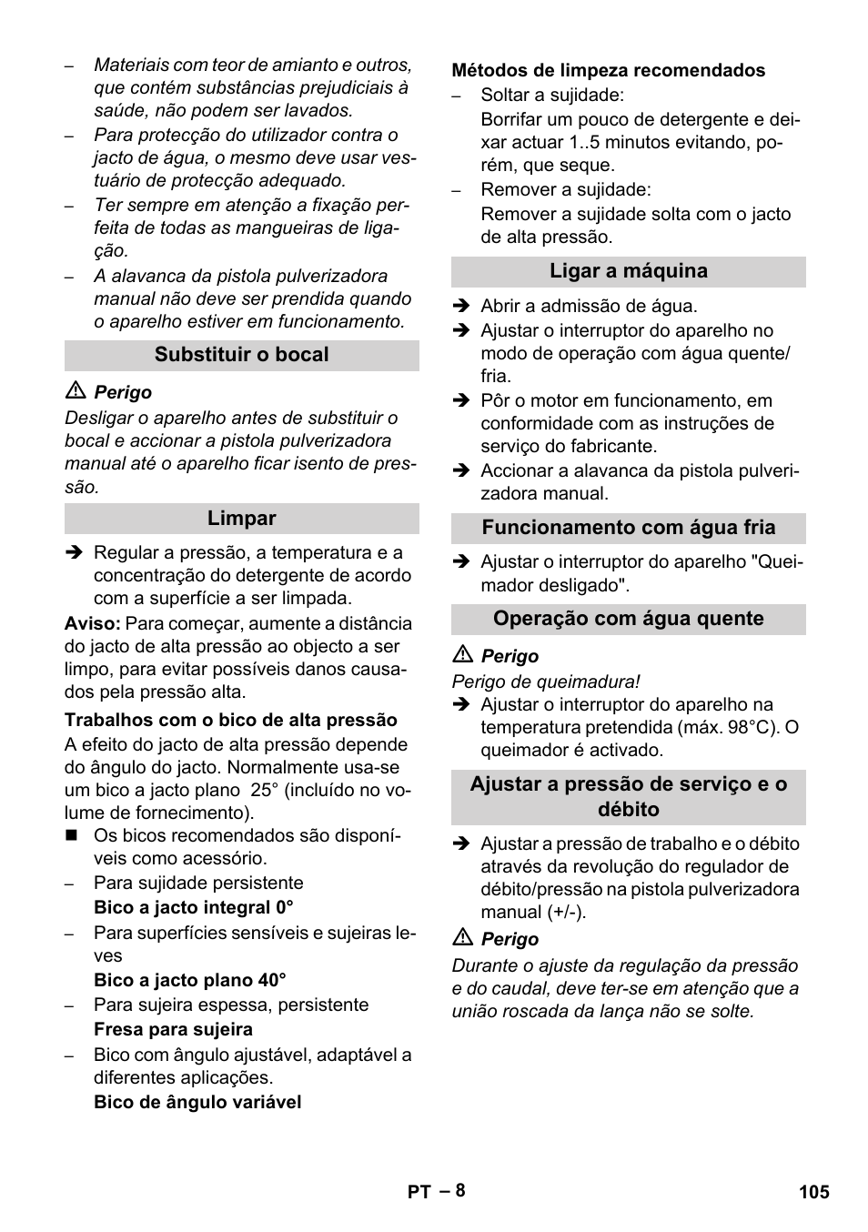 Substituir o bocal, Limpar, Trabalhos com o bico de alta pressão | Métodos de limpeza recomendados, Ligar a máquina, Funcionamento com água fria, Operação com água quente, Ajustar a pressão de serviço e o débito | Karcher HDS 1000 Be User Manual | Page 105 / 436