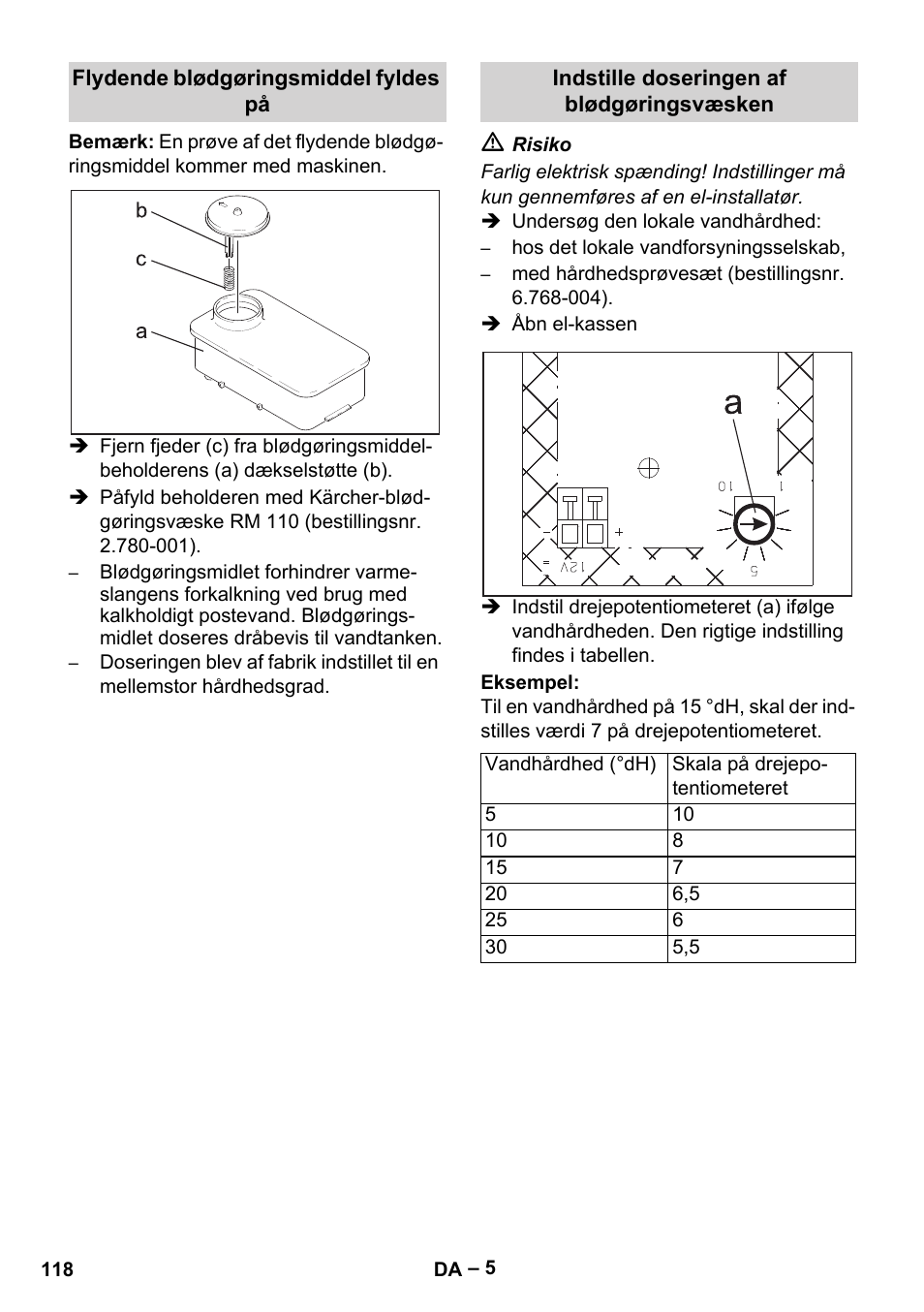Flydende blødgøringsmiddel fyldes på, Indstille doseringen af blødgøringsvæsken | Karcher HDS 1000 Be User Manual | Page 118 / 436