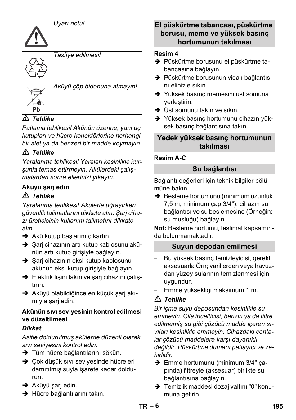 Aküyü şarj edin, Yedek yüksek basınç hortumunun takılması, Su bağlantısı | Suyun depodan emilmesi | Karcher HDS 1000 Be User Manual | Page 195 / 436