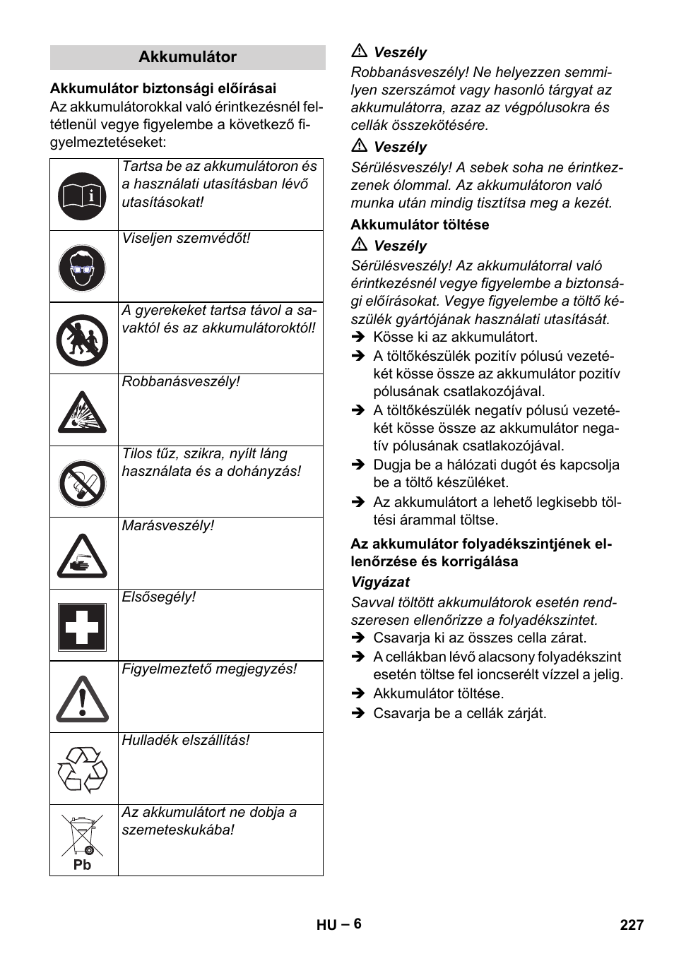 Akkumulátor, Akkumulátor biztonsági előírásai, Akkumulátor töltése | Karcher HDS 1000 Be User Manual | Page 227 / 436