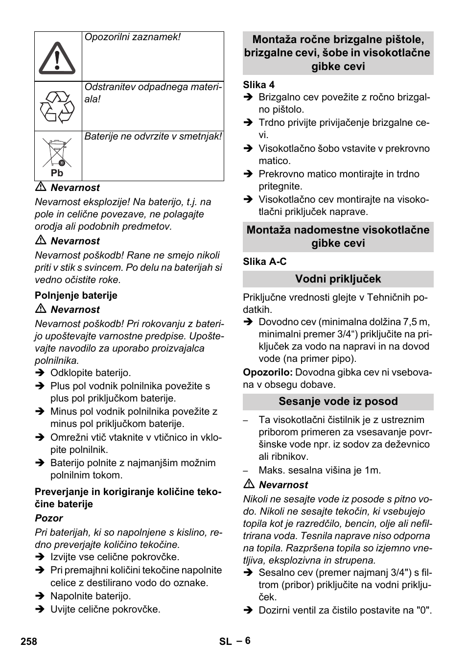 Polnjenje baterije, Montaža nadomestne visokotlačne gibke cevi, Vodni priključek | Sesanje vode iz posod | Karcher HDS 1000 Be User Manual | Page 258 / 436