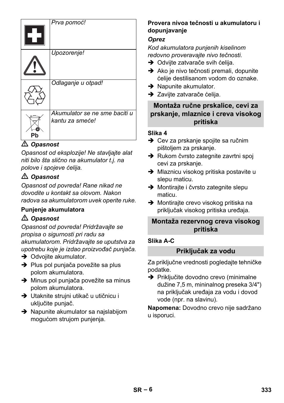 Punjenje akumulatora, Montaža rezervnog creva visokog pritiska, Priključak za vodu | Karcher HDS 1000 Be User Manual | Page 333 / 436