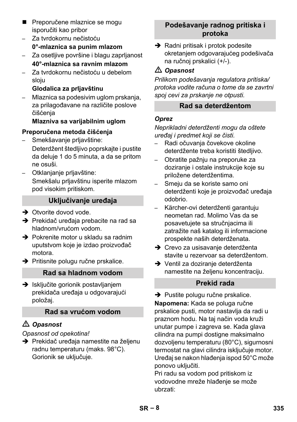 Preporučena metoda čišćenja, Uključivanje uređaja, Rad sa hladnom vodom | Rad sa vrućom vodom, Podešavanje radnog pritiska i protoka, Rad sa deterdžentom, Prekid rada | Karcher HDS 1000 Be User Manual | Page 335 / 436