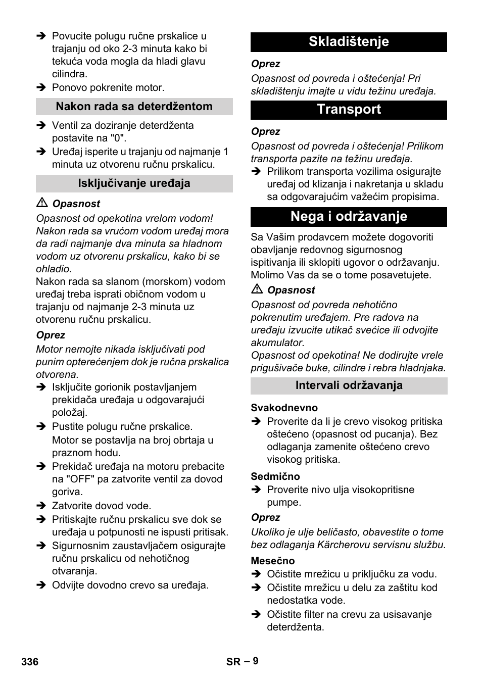 Nakon rada sa deterdžentom, Isključivanje uređaja, Skladištenje | Transport, Nega i održavanje, Intervali održavanja, Svakodnevno, Sedmično, Mesečno, Skladištenje transport nega i održavanje | Karcher HDS 1000 Be User Manual | Page 336 / 436