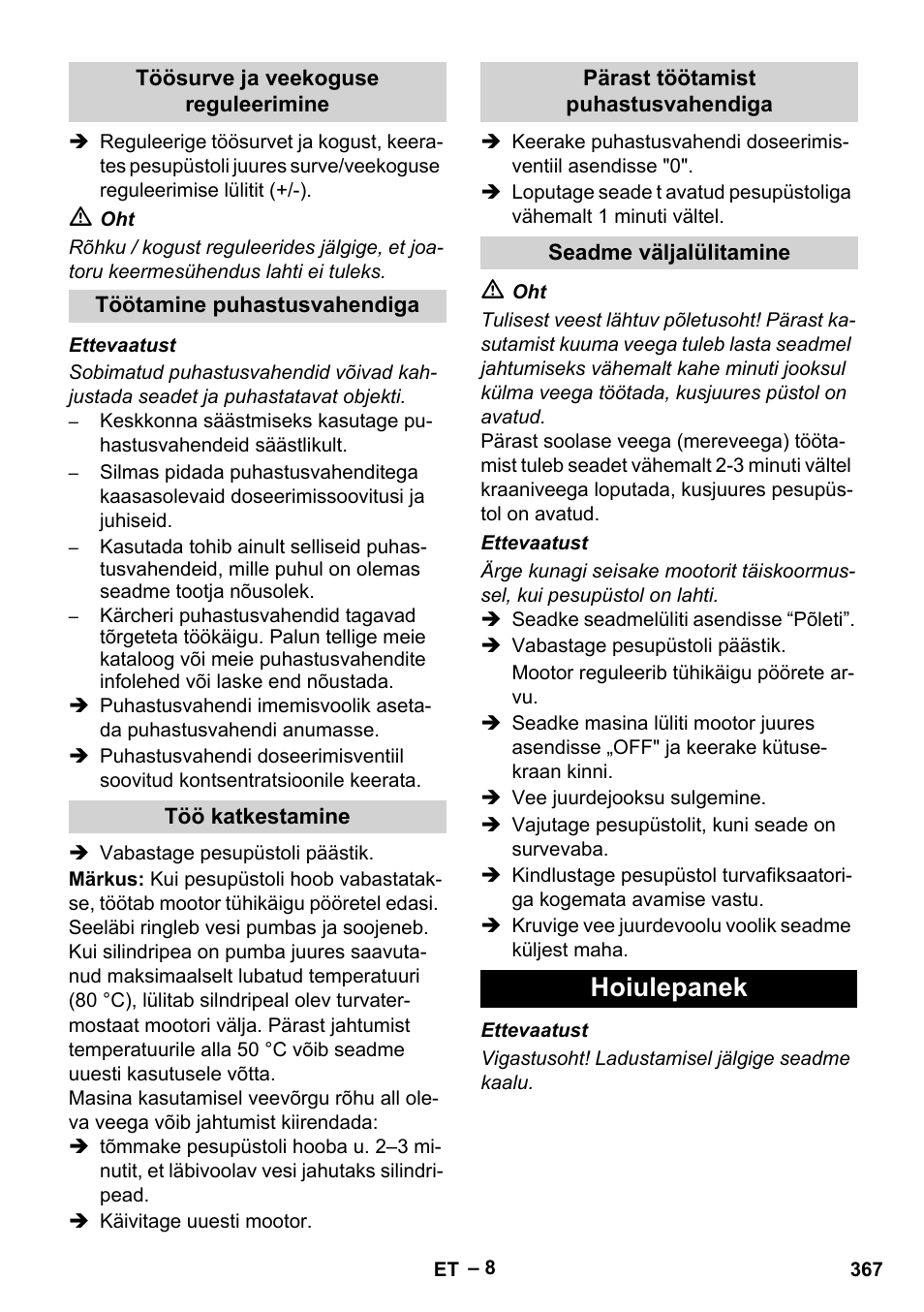 Töösurve ja veekoguse reguleerimine, Töötamine puhastusvahendiga, Töö katkestamine | Pärast töötamist puhastusvahendiga, Seadme väljalülitamine, Hoiulepanek | Karcher HDS 1000 Be User Manual | Page 367 / 436