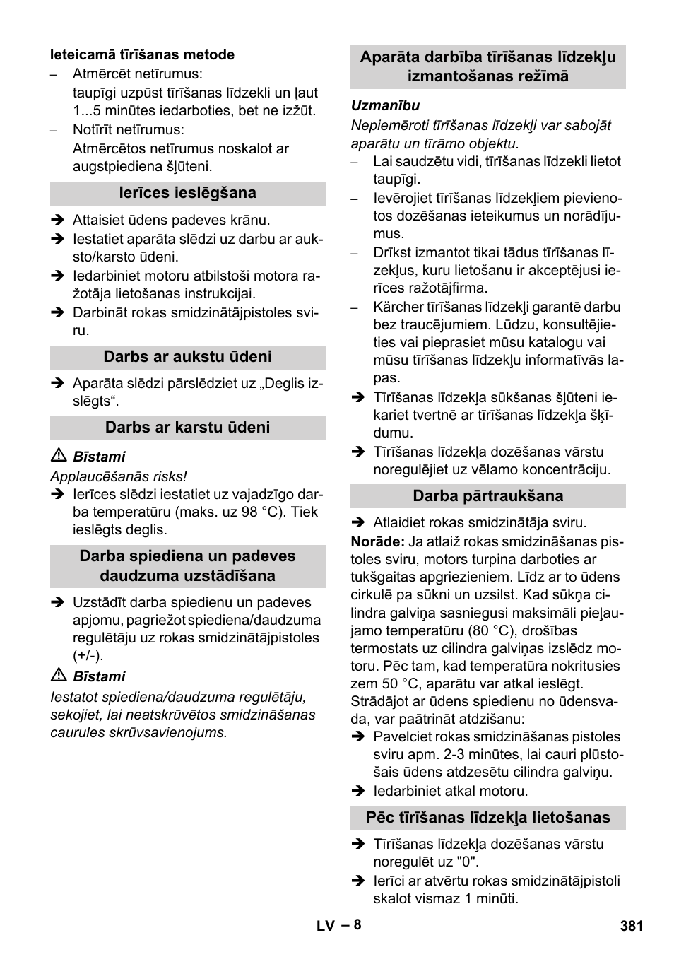 Ieteicamā tīrīšanas metode, Ierīces ieslēgšana, Darbs ar aukstu ūdeni | Darbs ar karstu ūdeni, Darba spiediena un padeves daudzuma uzstādīšana, Darba pārtraukšana, Pēc tīrīšanas līdzekļa lietošanas | Karcher HDS 1000 Be User Manual | Page 381 / 436
