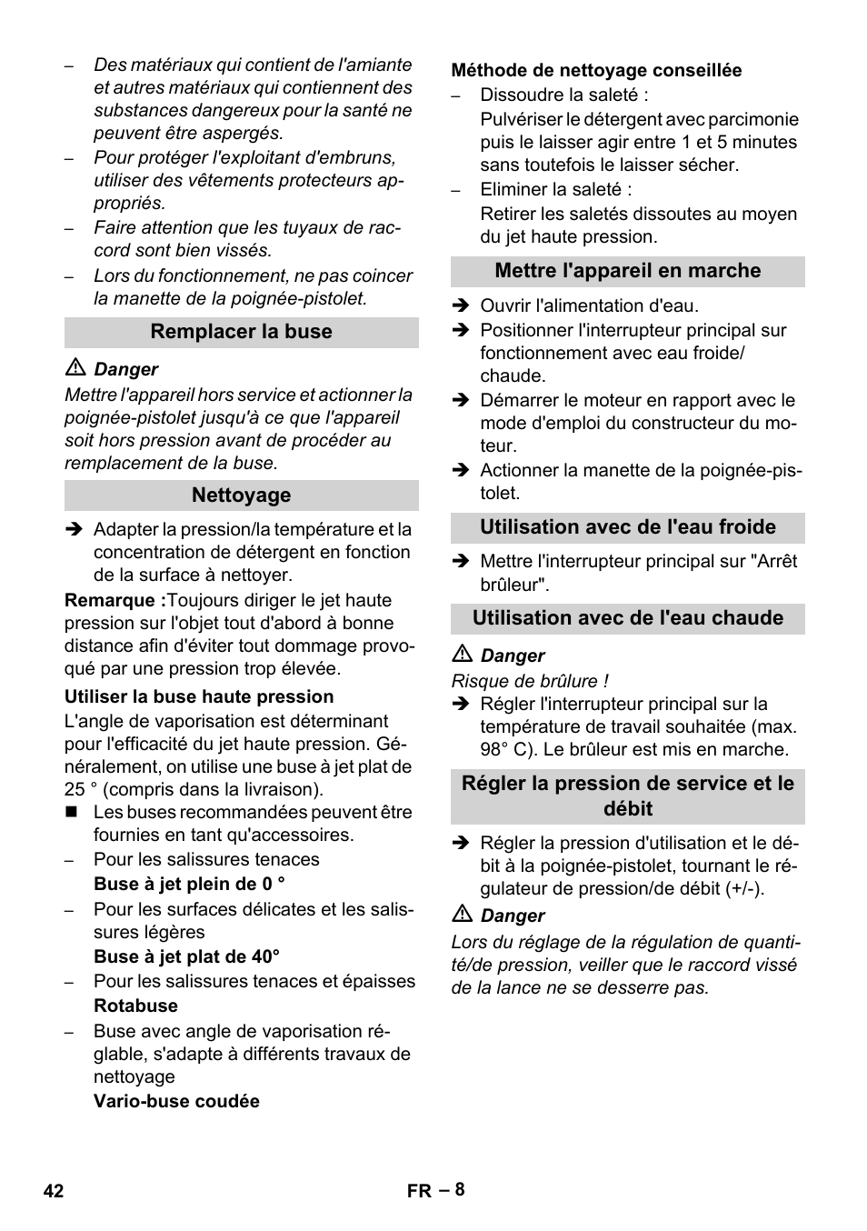 Remplacer la buse, Nettoyage, Utiliser la buse haute pression | Méthode de nettoyage conseillée, Mettre l'appareil en marche, Utilisation avec de l'eau froide, Utilisation avec de l'eau chaude, Régler la pression de service et le débit | Karcher HDS 1000 Be User Manual | Page 42 / 436