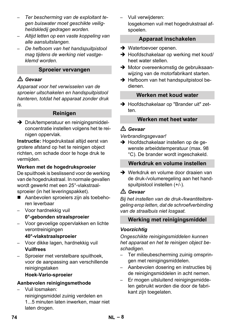 Sproeier vervangen, Reinigen, Werken met de hogedruksproeier | Aanbevolen reinigingsmethode, Apparaat inschakelen, Werken met koud water, Werken met heet water, Werkdruk en volume instellen, Werking met reinigingsmiddel | Karcher HDS 1000 Be User Manual | Page 74 / 436