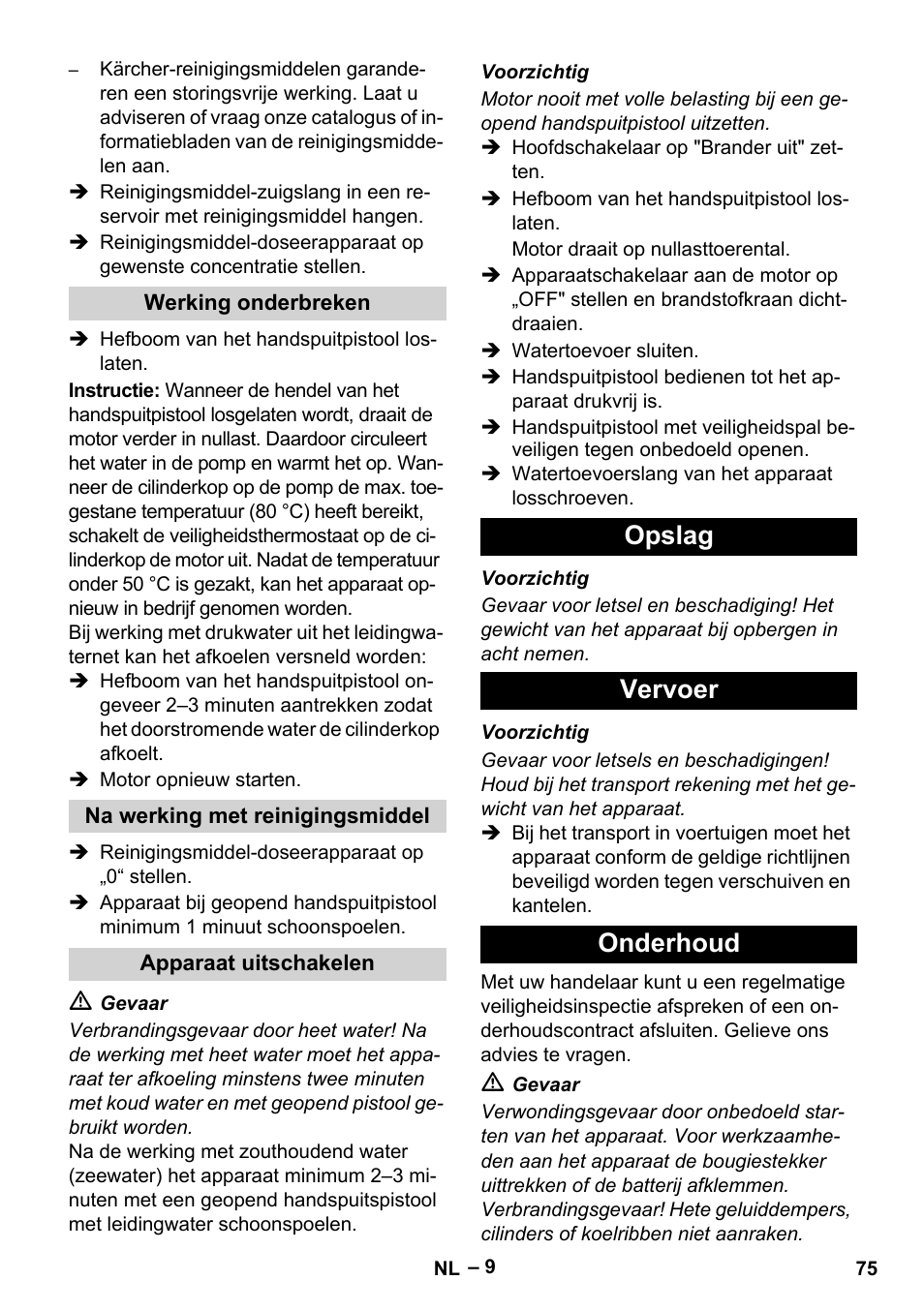 Werking onderbreken, Na werking met reinigingsmiddel, Apparaat uitschakelen | Opslag, Vervoer, Onderhoud, Opslag vervoer onderhoud | Karcher HDS 1000 Be User Manual | Page 75 / 436