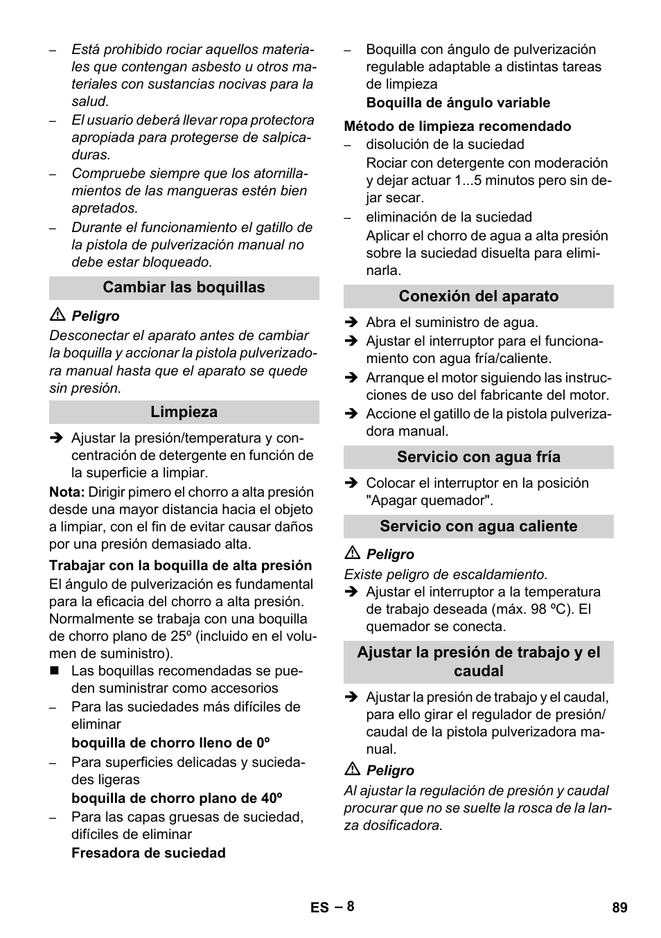 Cambiar las boquillas, Limpieza, Trabajar con la boquilla de alta presión | Método de limpieza recomendado, Conexión del aparato, Servicio con agua fría, Servicio con agua caliente, Ajustar la presión de trabajo y el caudal | Karcher HDS 1000 Be User Manual | Page 89 / 436