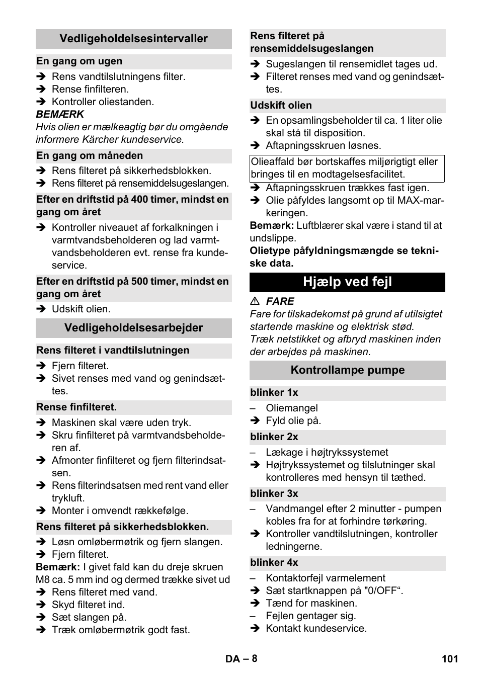 Vedligeholdelsesintervaller, En gang om ugen, En gang om måneden | Vedligeholdelsesarbejder, Rens filteret i vandtilslutningen, Rense finfilteret, Rens filteret på sikkerhedsblokken, Rens filteret på rensemiddelsugeslangen, Udskift olien, Hjælp ved fejl | Karcher HDS-E 8-16-4 M 36 KW User Manual | Page 101 / 344