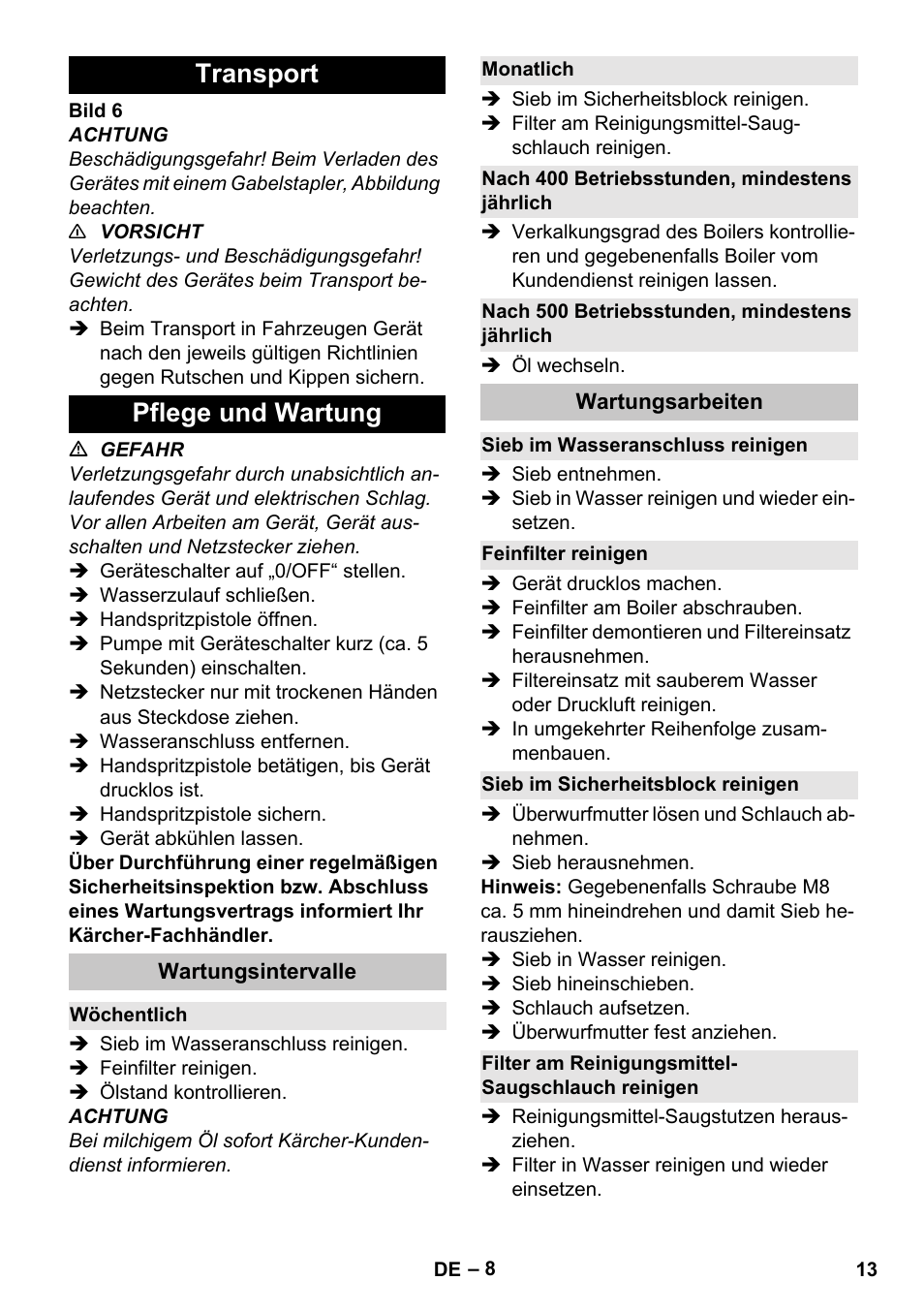 Transport, Pflege und wartung, Wartungsintervalle | Wöchentlich, Monatlich, Nach 400 betriebsstunden, mindestens jährlich, Nach 500 betriebsstunden, mindestens jährlich, Wartungsarbeiten, Sieb im wasseranschluss reinigen, Feinfilter reinigen | Karcher HDS-E 8-16-4 M 36 KW User Manual | Page 13 / 344