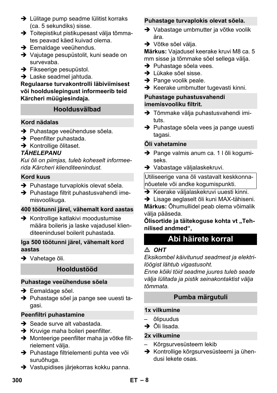 Hooldusvälbad, Kord nädalas, Kord kuus | 400 töötunni järel, vähemalt kord aastas, Iga 500 töötunni järel, vähemalt kord aastas, Hooldustööd, Puhastage veeühenduse sõela, Peenfiltri puhastamine, Puhastage turvaplokis olevat sõela, Puhastage puhastusvahendi imemisvooliku filtrit | Karcher HDS-E 8-16-4 M 36 KW User Manual | Page 300 / 344