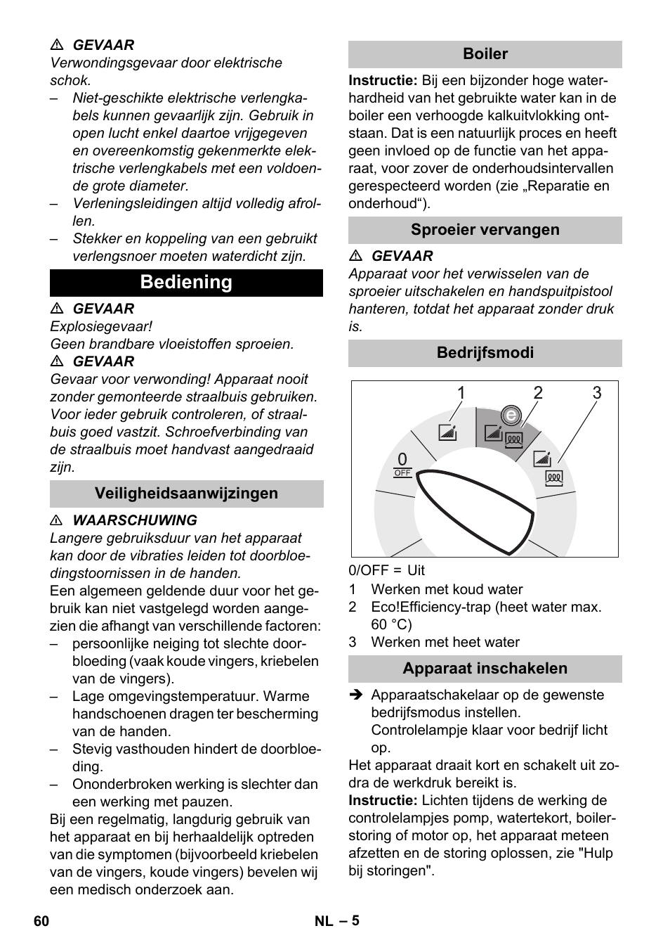 Bediening, Veiligheidsaanwijzingen, Boiler | Sproeier vervangen, Bedrijfsmodi, Apparaat inschakelen | Karcher HDS-E 8-16-4 M 36 KW User Manual | Page 60 / 344