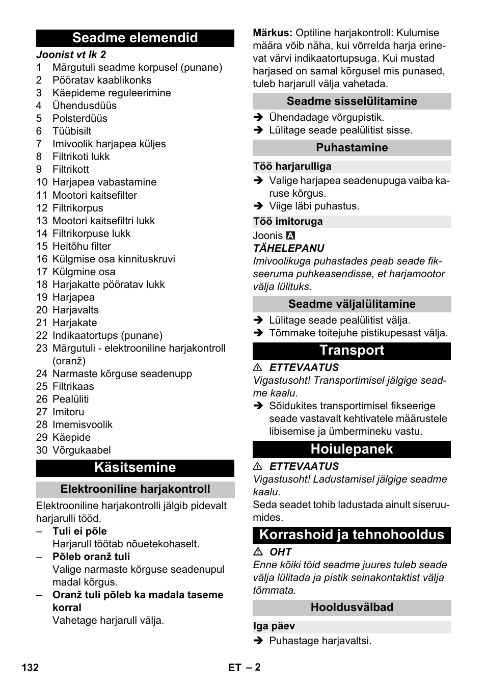 Seadme elemendid, Käsitsemine, Elektrooniline harjakontroll | Seadme sisselülitamine, Puhastamine, Töö harjarulliga, Töö imitoruga, Seadme väljalülitamine, Transport, Hoiulepanek | Karcher CV 38-2 Adv User Manual | Page 132 / 156