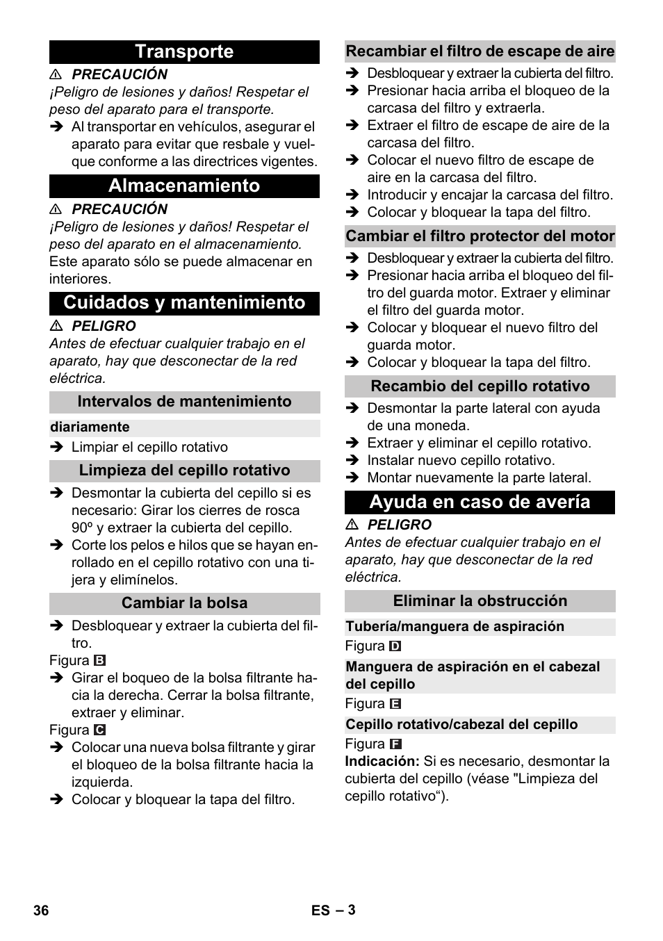 Transporte, Almacenamiento, Cuidados y mantenimiento | Intervalos de mantenimiento, Diariamente, Limpieza del cepillo rotativo, Cambiar la bolsa, Recambiar el filtro de escape de aire, Cambiar el filtro protector del motor, Recambio del cepillo rotativo | Karcher CV 38-2 Adv User Manual | Page 36 / 156