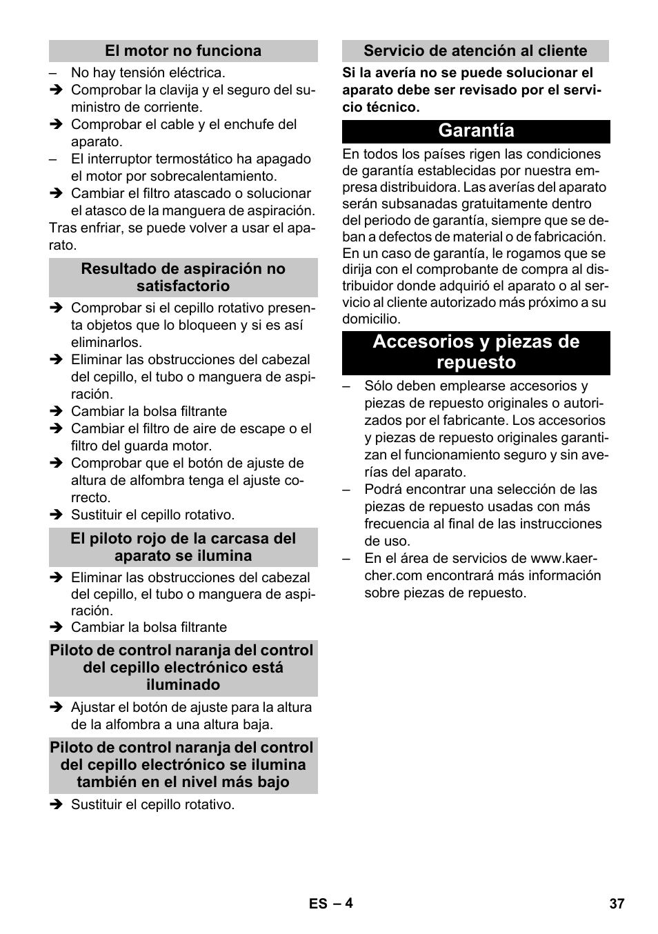 El motor no funciona, Resultado de aspiración no satisfactorio, Servicio de atención al cliente | Garantía, Accesorios y piezas de repuesto, Garantía accesorios y piezas de repuesto | Karcher CV 38-2 Adv User Manual | Page 37 / 156