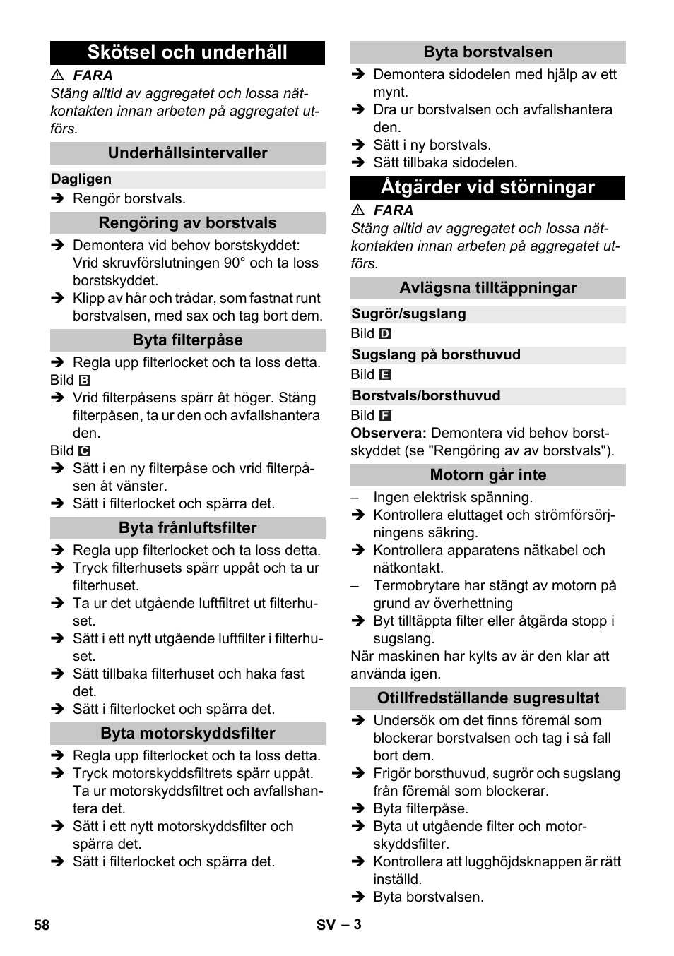 Skötsel och underhåll, Underhållsintervaller, Dagligen | Rengöring av borstvals, Byta filterpåse, Byta frånluftsfilter, Byta motorskyddsfilter, Byta borstvalsen, Åtgärder vid störningar, Avlägsna tilltäppningar | Karcher CV 38-2 Adv User Manual | Page 58 / 156