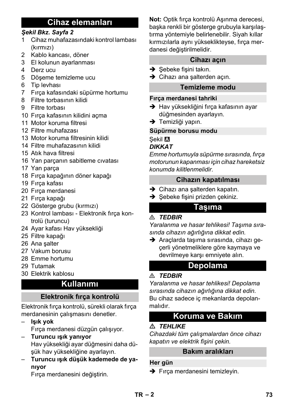 Cihaz elemanları, Kullanımı, Elektronik fırça kontrolü | Cihazı açın, Temizleme modu, Fırça merdanesi tahriki, Süpürme borusu modu, Cihazın kapatılması, Taşıma, Depolama | Karcher CV 38-2 Adv User Manual | Page 73 / 156