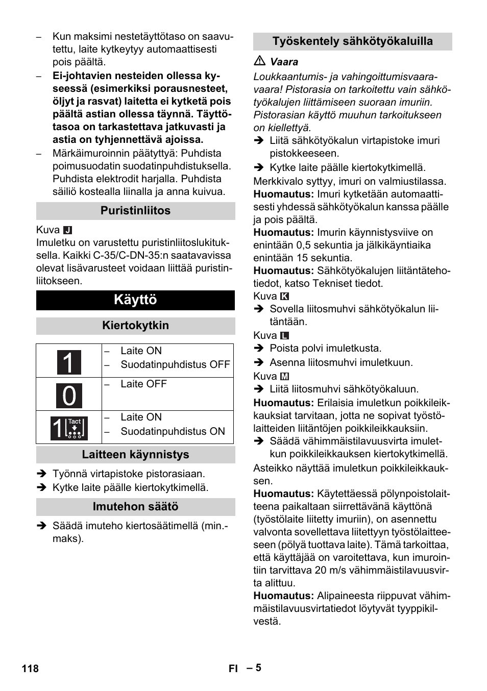 Käyttö | Karcher NT 75-1 Tact Me Te H User Manual | Page 118 / 308