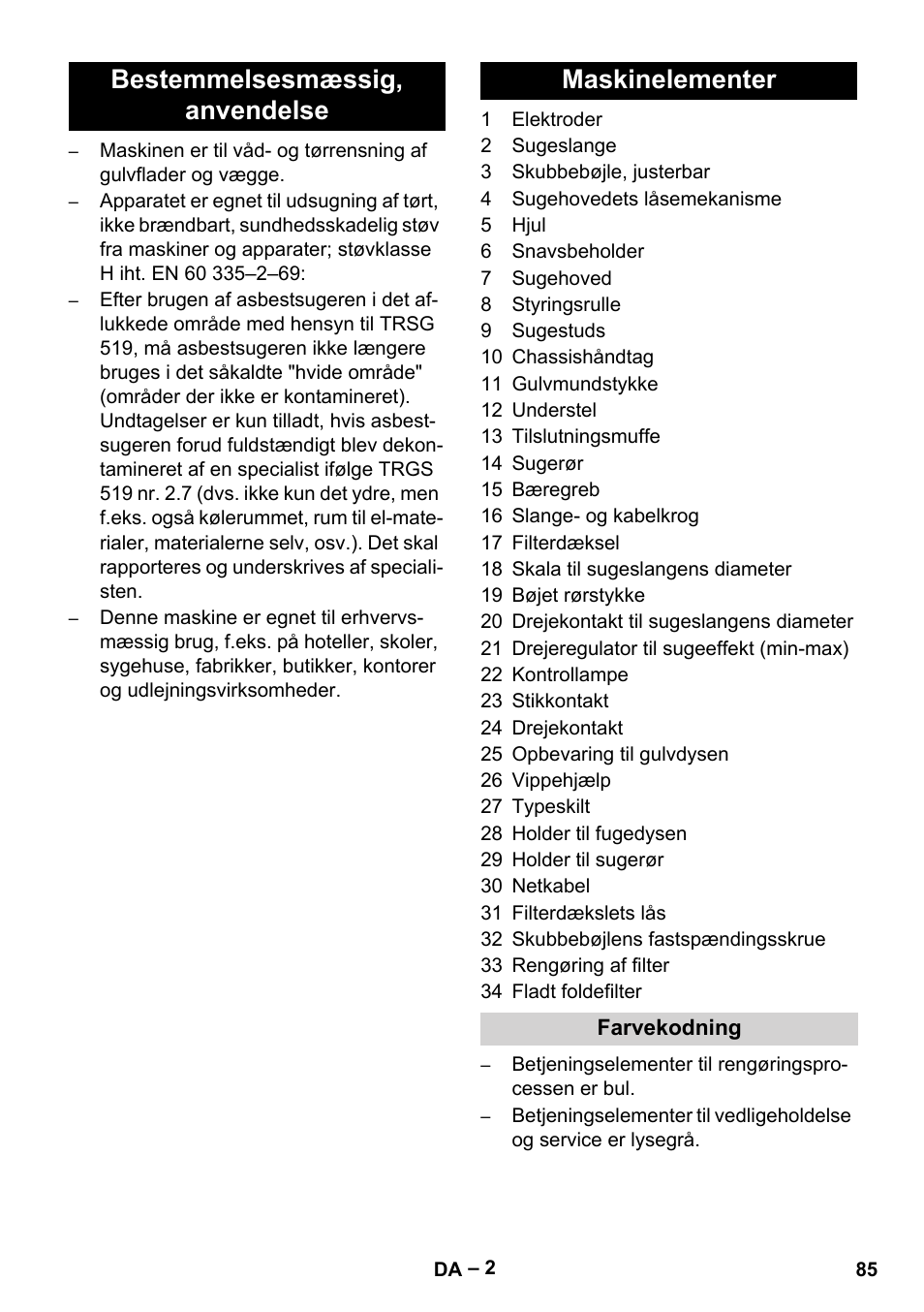 Bestemmelsesmæssig‚ anvendelse maskinelementer | Karcher NT 75-1 Tact Me Te H User Manual | Page 85 / 308