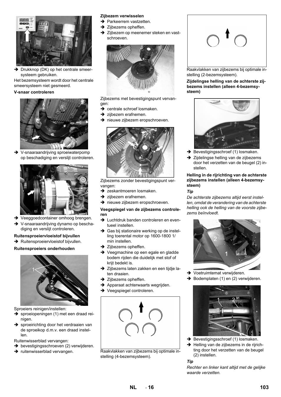 V-snaar controleren, Ruitensproeiervloeistof bijvullen, Ruitensproeiers onderhouden | Zijbezem verwisselen, Veegspiegel van de zijbezems controleren | Karcher ICC 2 D ECO 2SB STAGE IIIa User Manual | Page 103 / 328