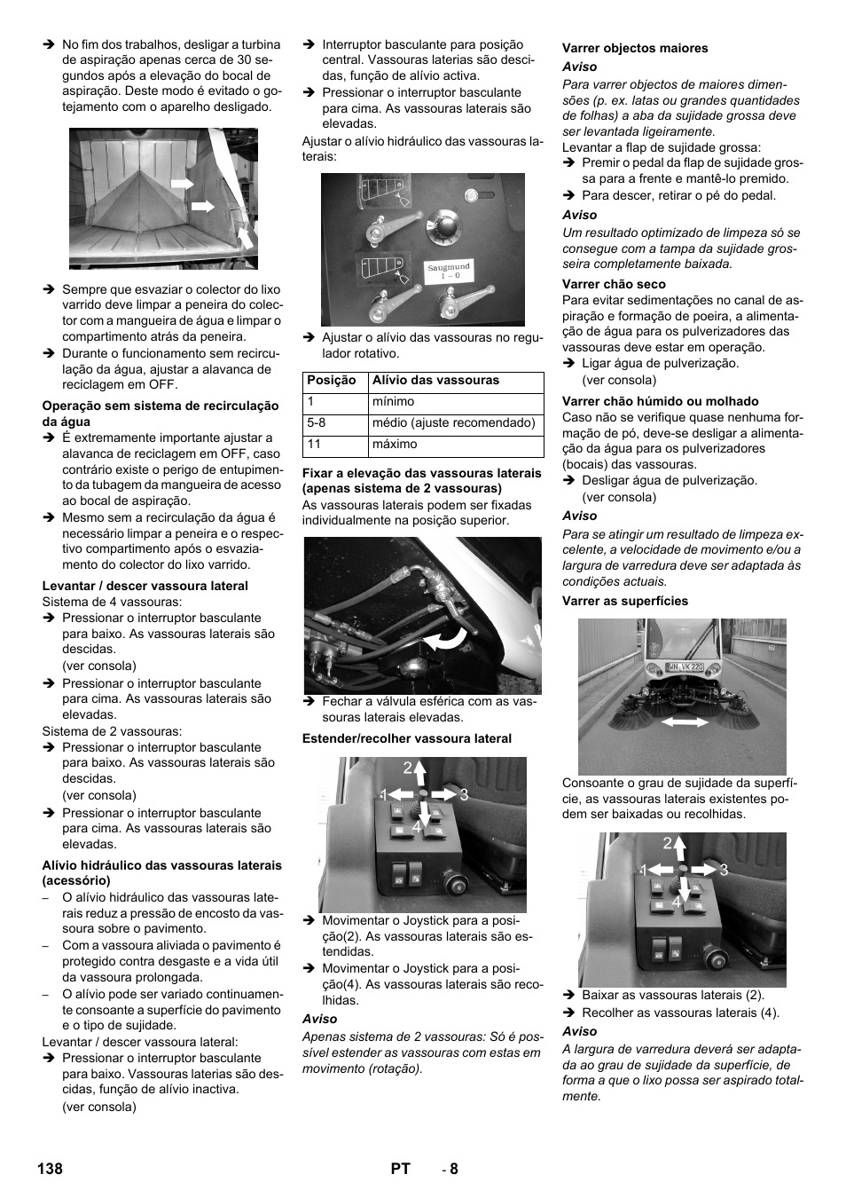 Operação sem sistema de recirculação da água, Levantar / descer vassoura lateral, Estender/recolher vassoura lateral | Varrer objectos maiores, Varrer chão seco, Varrer chão húmido ou molhado, Varrer as superfícies | Karcher ICC 2 D ECO 2SB STAGE IIIa User Manual | Page 138 / 328