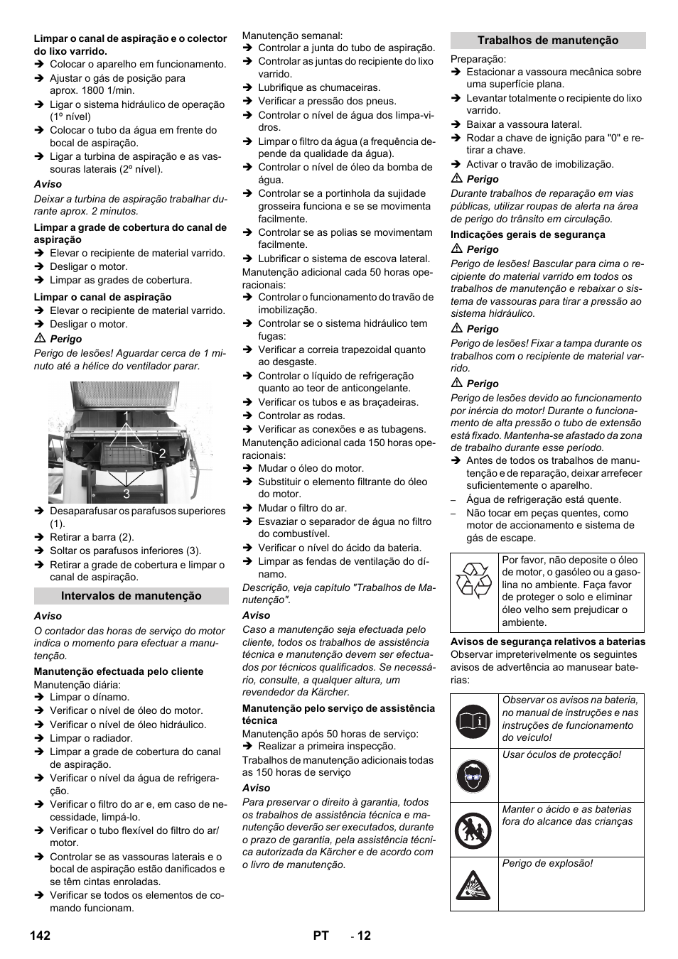 Limpar a grade de cobertura do canal de aspiração, Limpar o canal de aspiração, Intervalos de manutenção | Manutenção efectuada pelo cliente, Manutenção pelo serviço de assistência técnica, Trabalhos de manutenção, Indicações gerais de segurança, Avisos de segurança relativos a baterias | Karcher ICC 2 D ECO 2SB STAGE IIIa User Manual | Page 142 / 328