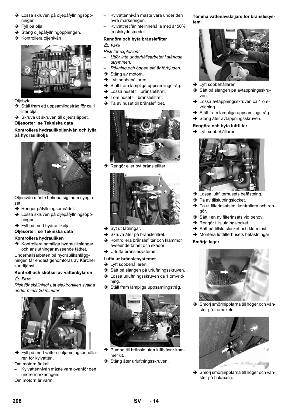 Kontrollera hydrauliken, Kontroll och skötsel av vattenkylaren, Rengöra och byta bränslefilter | Lufta ur bränslesystemet, Tömma vattenavskiljare för bränslesystem, Rengöra och byta luftfilter, Smörja lager | Karcher ICC 2 D ECO 2SB STAGE IIIa User Manual | Page 208 / 328