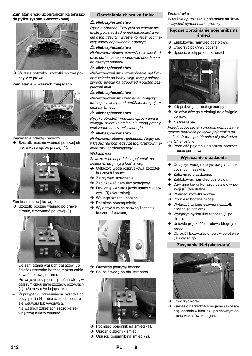 Zamiatanie w wąskich miejscach, Opróżnianie zbiornika śmieci, Ręczne opróżnianie pojemnika na śmieci | Wyłączanie urządzenia, Zasysanie liści (akcesoria) | Karcher ICC 2 D ECO 2SB STAGE IIIa User Manual | Page 312 / 328