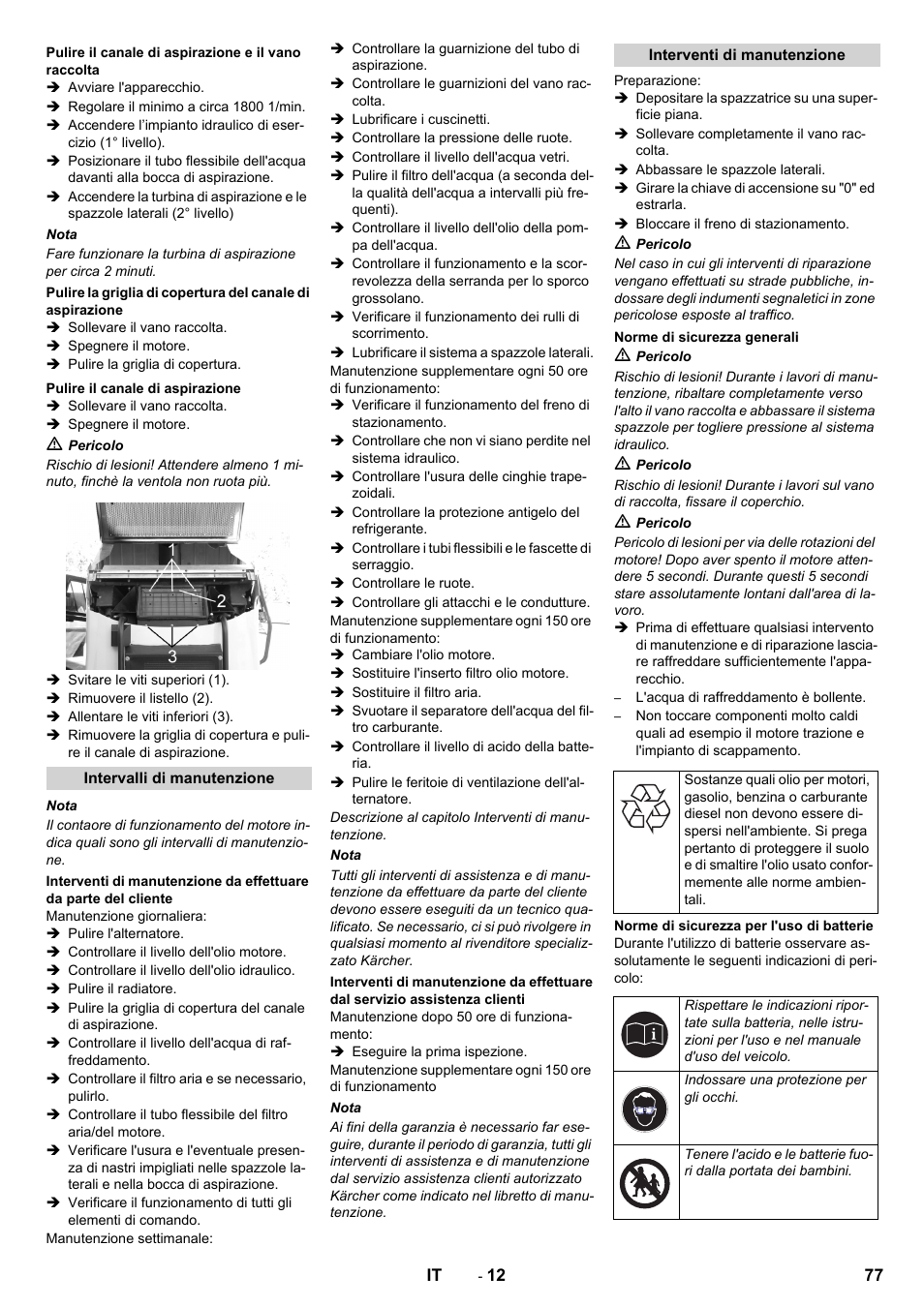 Pulire il canale di aspirazione e il vano raccolta, Pulire il canale di aspirazione, Intervalli di manutenzione | Interventi di manutenzione, Norme di sicurezza generali, Norme di sicurezza per l'uso di batterie | Karcher ICC 2 D ECO 2SB STAGE IIIa User Manual | Page 77 / 328