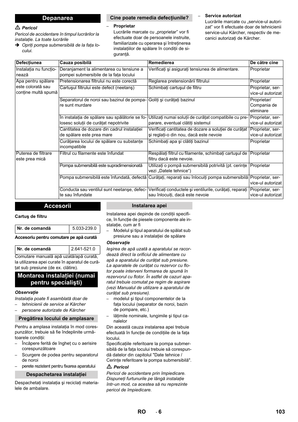 Depanarea, Accesorii, Montarea instalaţiei (numai pentru specialişti) | Karcher WRP 1000 ECO User Manual | Page 103 / 148