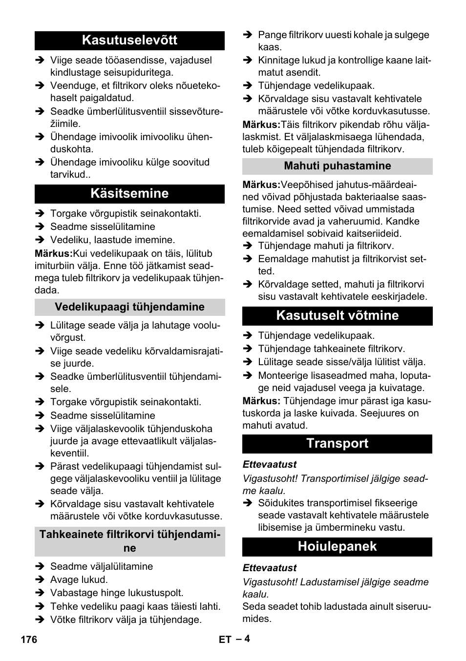 Kasutuselevõtt, Käsitsemine, Vedelikupaagi tühjendamine | Tahkeainete filtrikorvi tühjendamine, Mahuti puhastamine, Kasutuselt võtmine, Transport, Hoiulepanek, Kasutuselevõtt käsitsemine, Kasutuselt võtmine transport hoiulepanek | Karcher IVL 120-27-1 User Manual | Page 176 / 204