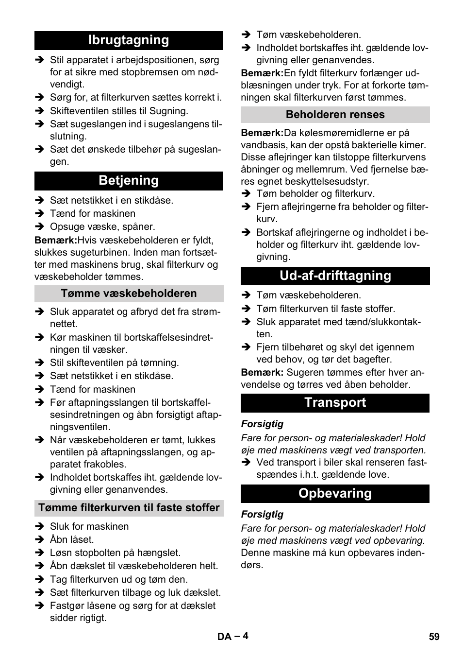 Ibrugtagning, Betjening, Tømme væskebeholderen | Tømme filterkurven til faste stoffer, Beholderen renses, Ud-af-drifttagning, Transport, Opbevaring, Ibrugtagning betjening, Ud-af-drifttagning transport opbevaring | Karcher IVL 120-27-1 User Manual | Page 59 / 204