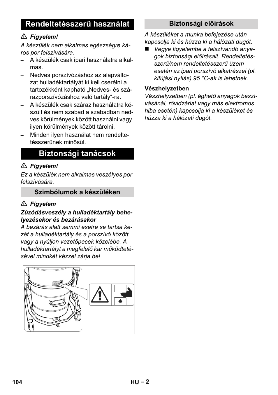 Rendeltetésszerű használat, Biztonsági tanácsok, Szimbólumok a készüléken | Biztonsági előírások, Vészhelyzetben, Rendeltetésszerű használat biztonsági tanácsok | Karcher IV 60-30 User Manual | Page 104 / 196
