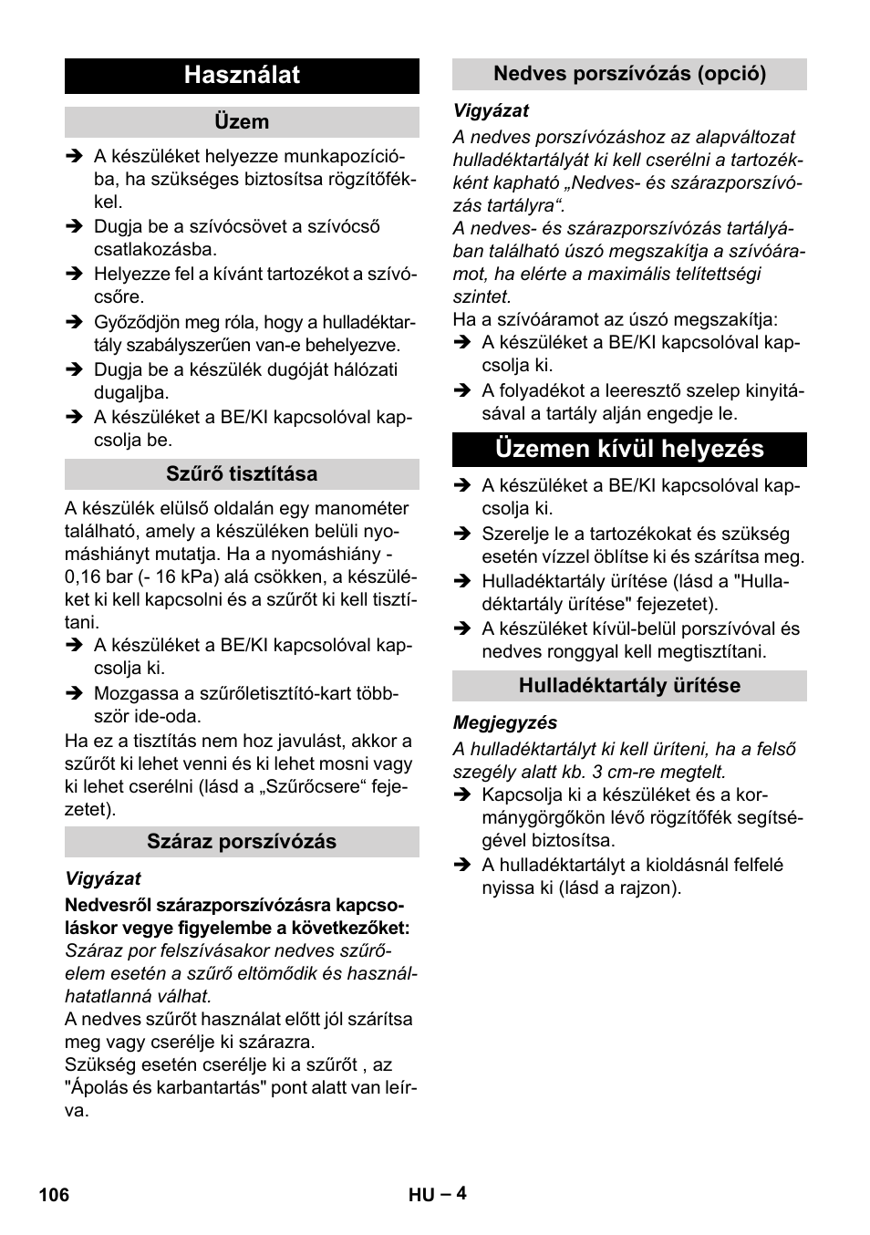 Használat, Üzem, Szűrő tisztítása | Száraz porszívózás, Nedves porszívózás (opció), Üzemen kívül helyezés, Hulladéktartály ürítése | Karcher IV 60-30 User Manual | Page 106 / 196