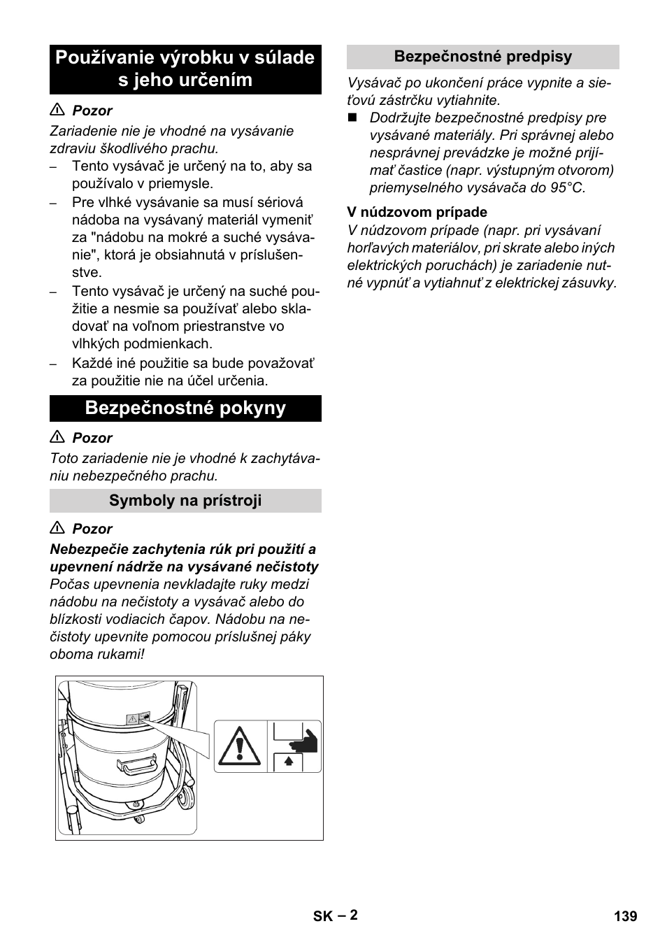 Používanie výrobku v súlade s jeho určením, Bezpečnostné pokyny, Symboly na prístroji | Bezpečnostné predpisy, V núdzovom prípade | Karcher IV 60-30 User Manual | Page 139 / 196